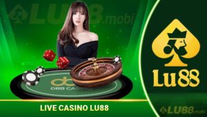 Live casino lu88